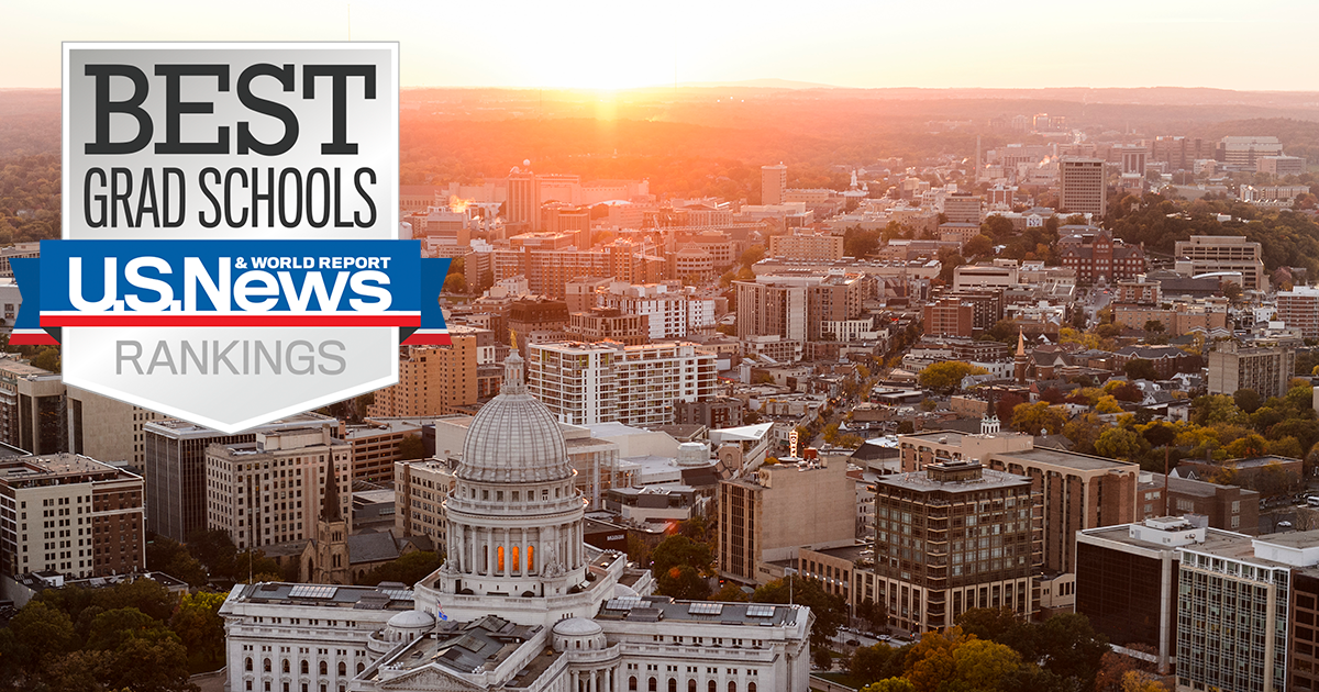Photo of Capitol building in Madison and UW campus with text "Best grad schools, U.S. News & World Report Rankings"